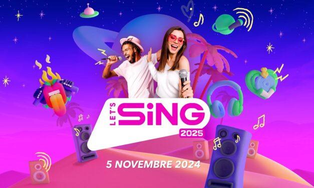 Prêt à casser des vitres et des records ? Let&rsquo;s Sing 2025 arrive